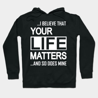 Your Life Matters Hoodie